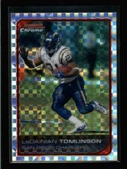 LaDainian Tomlinson [Xfractor] Football Cards 2006 Bowman Chrome Prices