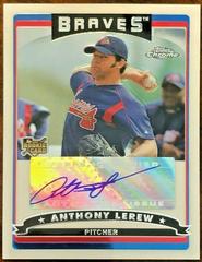 Anthony Lerew [Autograph] #345 Baseball Cards 2006 Topps Chrome Prices