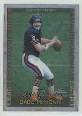 Cade McNown #159 Football Cards 1999 Topps Chrome Prices
