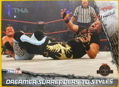 Dreamer Surrenders to Styles [Silver] Wrestling Cards 2010 TriStar TNA Xtreme Prices