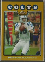Peyton Manning [Gold Refractor] Football Cards 2008 Topps Chrome Prices