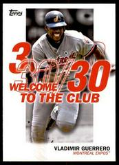 Vladimir Guerrero Baseball Cards 2023 Topps Welcome to the Club Prices