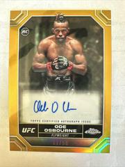 Ode Osbourne [Gold Refractor] #CRA-OOS Ufc Cards 2024 Topps Chrome UFC Rookie Autograph Prices