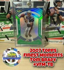 Tom Brady [Green Refractor] #VFM-TB Football Cards 2007 Topps Finest Moments Prices