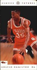 Angelo Hamilton #70 Basketball Cards 1993 Classic Futures Prices