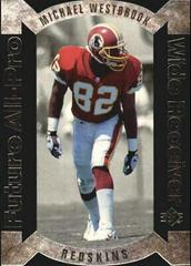Michael Westbrook #AP-5 Football Cards 1995 SP All Pro Prices