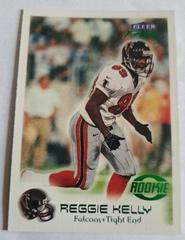 Reggie Kelly [Stealth] #122R Football Cards 1999 Fleer Focus Prices