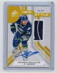 Conner Roulette [Gold Autograph Patch] #NS-CR Hockey Cards 2021 SP Game Used CHL New Style Prices