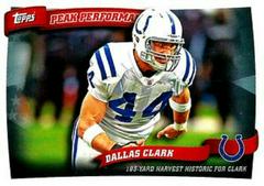 Dallas Clark #PP45 Football Cards 2010 Topps Peak Performance Prices