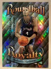 Anfernee Hardaway [Refractor] Basketball Cards 1998 Topps Roundball Royalty Prices