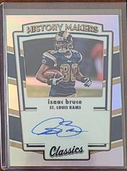 Isaac Bruce Football Cards 2022 Panini Classics History Makers Autographs Prices
