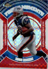 Laurence Maroney [Xfractor] #RFM-LM Football Cards 2007 Topps Finest Moments Prices