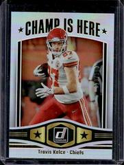 Travis Kelce [Holo] Football Cards 2023 Panini Donruss Champ is Here Prices