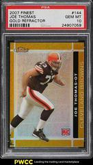 Joe Thomas [Gold Refractor] #144 Football Cards 2007 Topps Finest Prices