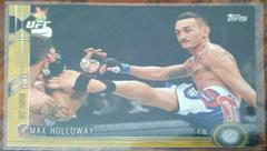 Max Holloway [Gold] Ufc Cards 2015 Topps UFC Chronicles Prices