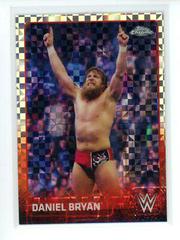 Daniel Bryan [Xfractor] #19 Wrestling Cards 2015 Topps Chrome WWE Prices