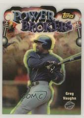Greg Vaughn [Refractor] Baseball Cards 1999 Topps Power Brokers Prices