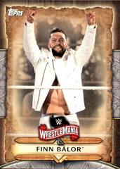 Finn Balor #WM-25 Wrestling Cards 2020 Topps WWE Road to WrestleMania Roster Prices
