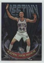 Keith Van Horn #D7 Basketball Cards 1997 Topps Chrome Destiny Prices