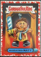 Massacred MATT [Red] Garbage Pail Kids Oh, the Horror-ible Prices