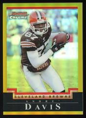 Andre Davis [Gold Refractor] #3 Football Cards 2004 Bowman Chrome Prices