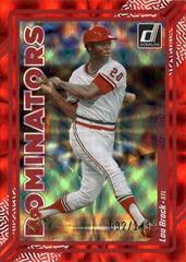 Lou Brock [Red] #D7 Baseball Cards 2023 Panini Donruss Dominators Prices