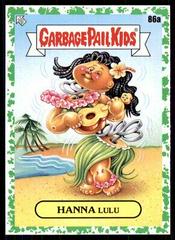 HANNA Lulu [Green] #86a Garbage Pail Kids Go on Vacation Prices