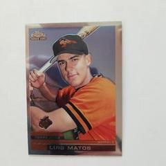 Luis Matos #T76 Baseball Cards 2000 Topps Chrome Traded Prices