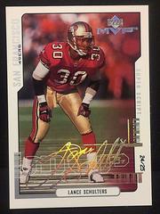 Lance Schulters [Super Script] #158 Football Cards 2000 Upper Deck MVP Prices