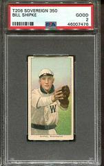 Bill Shipke #NNO Baseball Cards 1909 T206 Sovereign 350 Prices