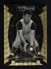 Bill Mazeroski [Gold Vinyl] #3 Baseball Cards 2023 Panini Chronicles Titan Prices