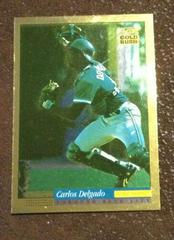 Carlos Delgado [Gold Rush] #614 Baseball Cards 1994 Score Prices