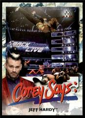 Jeff Hardy #CG-8 Wrestling Cards 2019 Topps WWE SmackDown Live Corey Says Prices