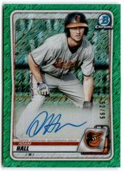 Adam Hall [Green Shimmer] #CPA-AH Baseball Cards 2020 Bowman Chrome Prospect Autographs Prices