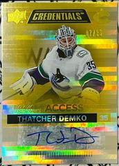 Thatcher Demko [Yellow] Hockey Cards 2021 Upper Deck Credentials Ticket Access Autographs Prices