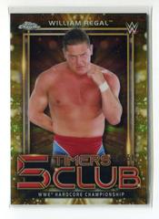 William Regal [Gold Refractor] Wrestling Cards 2021 Topps Chrome WWE 5 Timers Club Prices