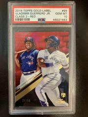 Vladimir Guerrero Jr. [Class 2 Red] #99 Baseball Cards 2019 Topps Gold Label Prices