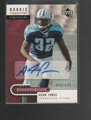 Adam Jones [Autograph] #215 Football Cards 2005 Upper Deck Foundations Prices
