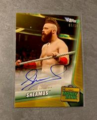 Sheamus [Gold] Wrestling Cards 2019 Topps WWE Money in the Bank Autographs Prices
