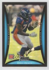Ryan Clady [Refractor] #BC1 Football Cards 2008 Bowman Chrome Prices