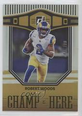 Robert Woods [Holo] #CH-9 Football Cards 2022 Panini Donruss Champ is Here Prices