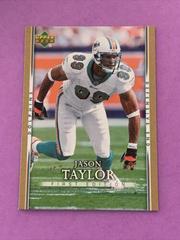 Jason Taylor [Gold] Football Cards 2007 Upper Deck First Edition Prices