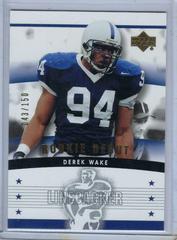 Derek Wake [Gold 150] Football Cards 2005 Upper Deck Rookie Debut Prices