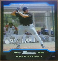 Brad Eldred [1st Edition] #299 Baseball Cards 2004 Bowman Prices