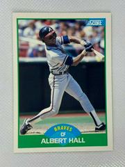 Albert Hall #74 Baseball Cards 1989 Score Prices