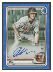 Adam Hall [Blue Refractor] #CPA-AH Baseball Cards 2020 Bowman Chrome Prospect Autographs Prices