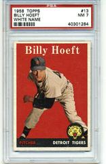 Billy Hoeft [White Name] #13 Baseball Cards 1958 Topps Prices
