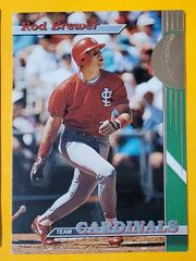 Rod Brewer #7 Baseball Cards 1993 Stadium Club Cardinals Prices