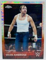 Dean Ambrose [Refractor] #22 Wrestling Cards 2015 Topps Chrome WWE Prices