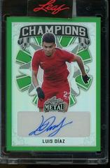 Luis Diaz [Prismatic Green] Soccer Cards 2022 Leaf Metal Champions Autographs Prices